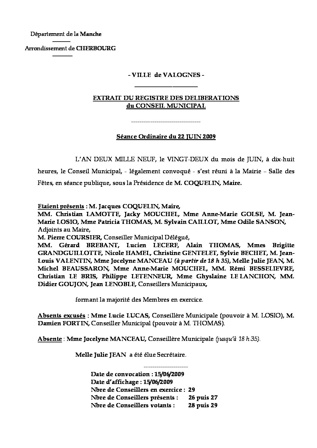 Extrait du registre des délibérations du 22-06-2209 - Compte rendu des questions soumises à délibération lors de la séance du Conseil Municipal du 22 juin 2009.