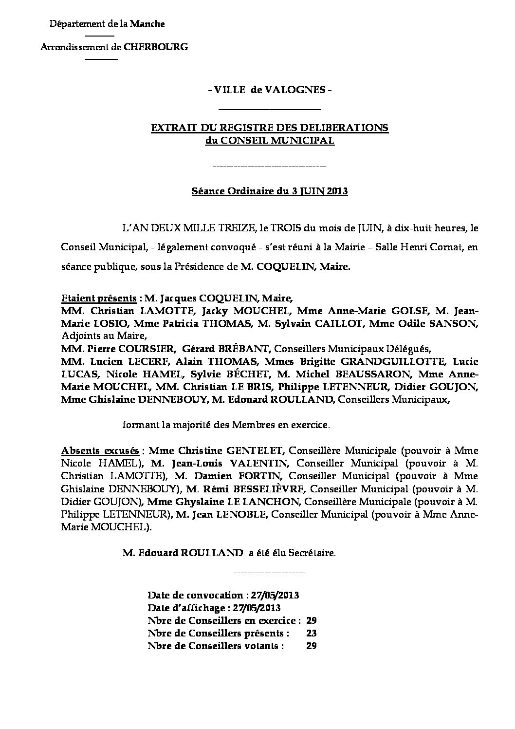 Extrait du registre des délibérations du 03-06-2013 - Compte rendu des questions soumises à délibération lors de la séance du Conseil Municipal du 3 juin 2013.