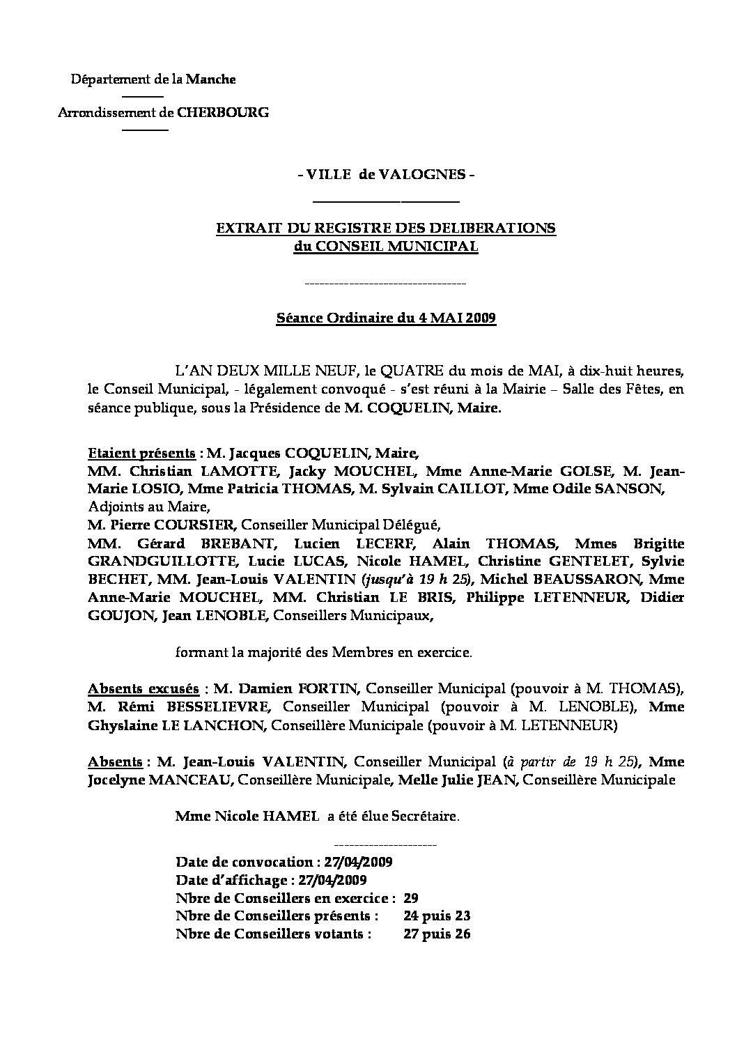 Extrait du registre des délibérations du 04-05-2009 - Compte rendu des questions soumises à délibération lors de la séance du Conseil Municipal du 4 mai 2009.