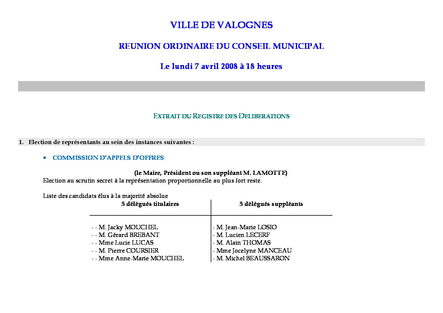 Extrait du registre des délibérations du 07-04-2008 - Compte rendu des questions soumises à délibération lors de la séance du Conseil Municipal du 7 avril 2008.