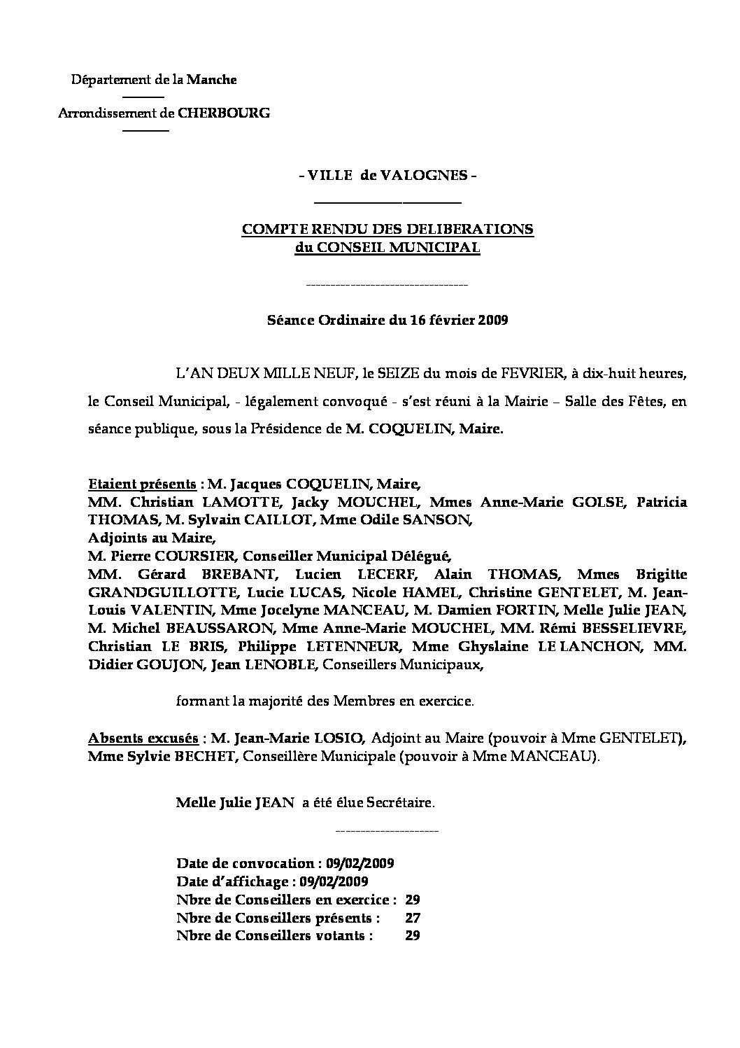 Extrait du registre des délibérations du 29-02-2009 - Compte rendu des questions soumises à délibération lors de la séance du Conseil Municipal du 16 février 2009.