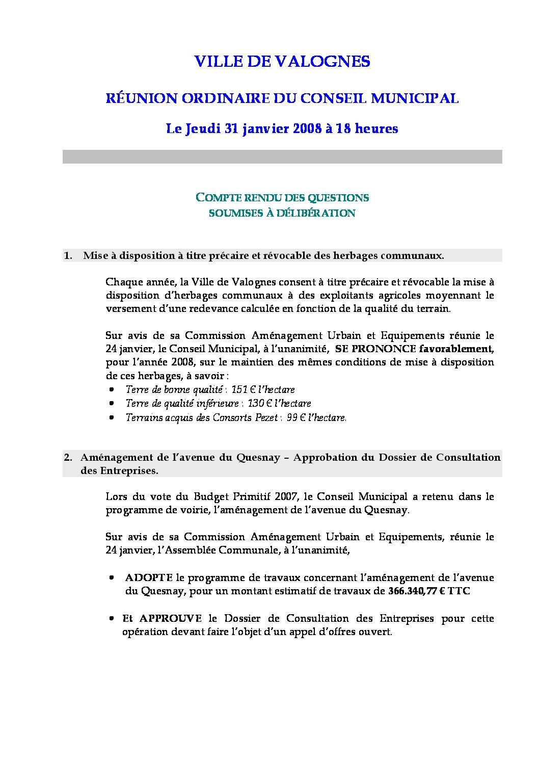 Extrait du registre des délibérations du 20-12-2007 - Compte rendu des questions soumises à délibération lors de la séance du Conseil Municipal du 12 décembre 2007.