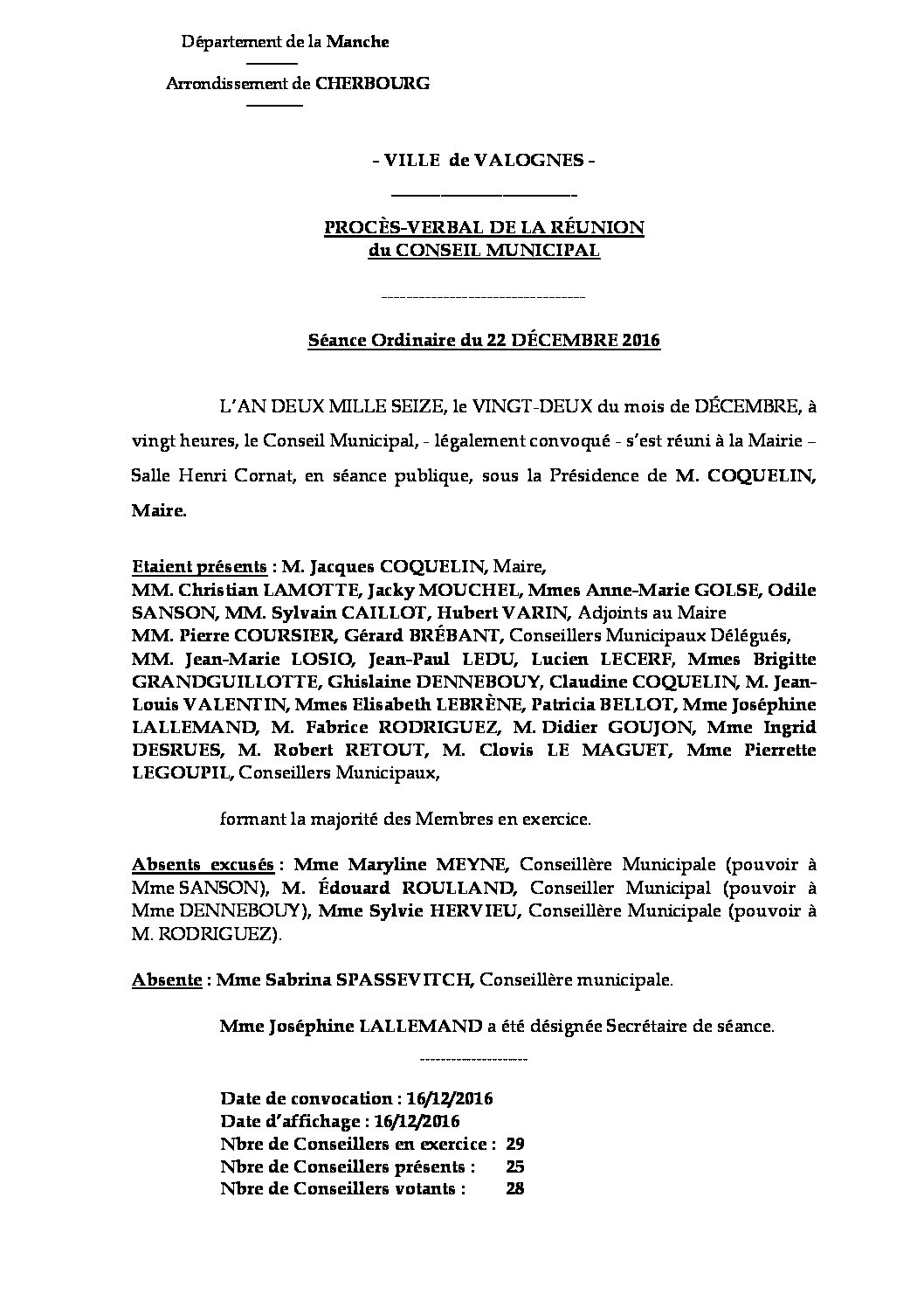 Procès-verbal du 22-12-2016 - Procès-verbal de la réunion du Conseil Municipal du 22 décembre 2016, approuvé lors de la séance du 13 mars 2017.