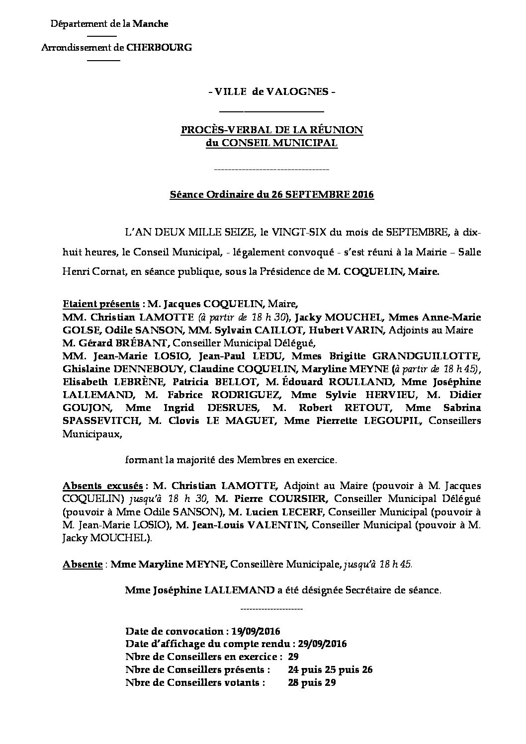 Procès-verbal du 26-09-2016 - Procès-verbal de la réunion du Conseil Municipal du 26 septembre 2016, approuvé lors de la séance du 22 décembre.