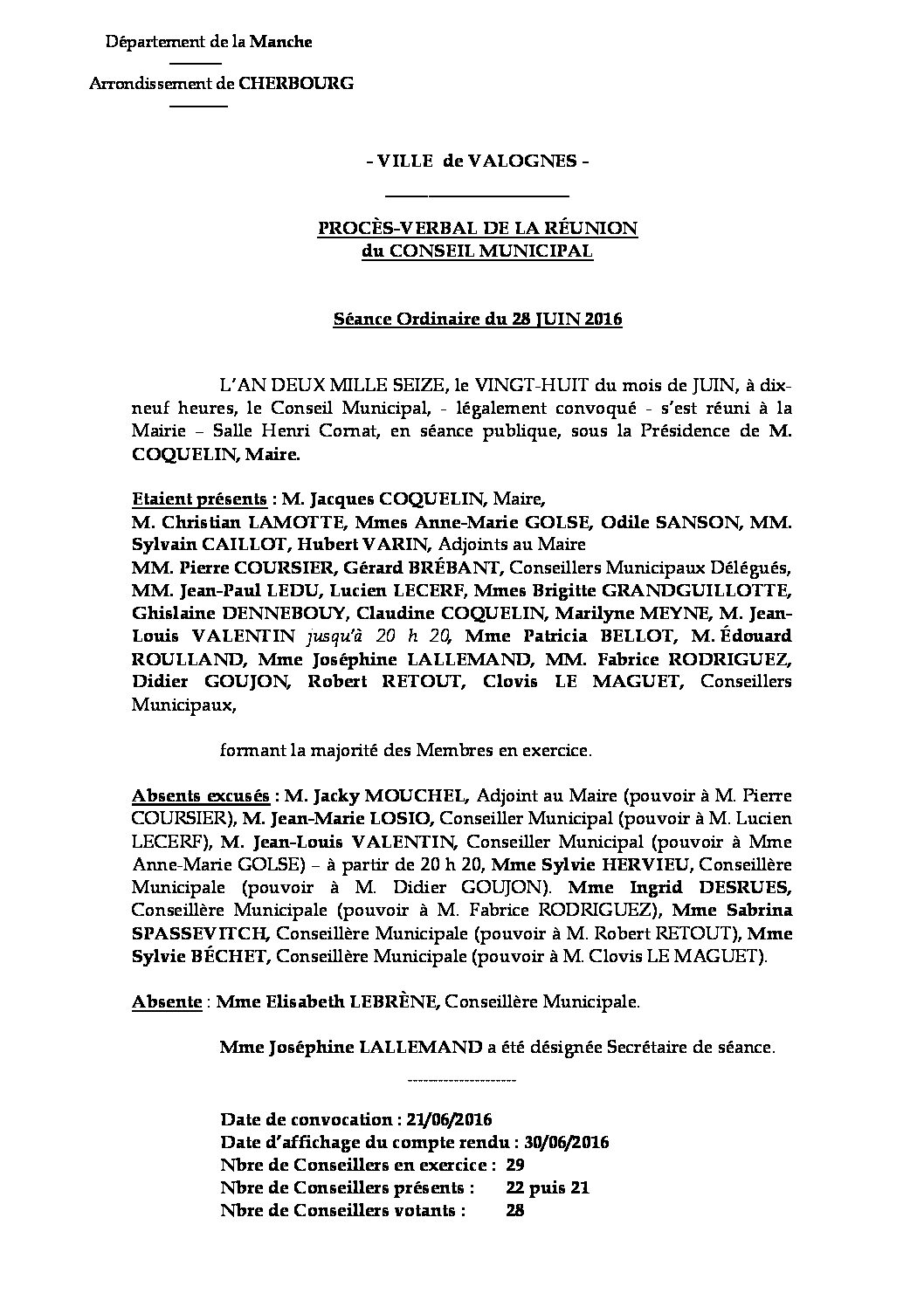 Procès-verbal du 28-06-2016 - Procès-verbal de la réunion du Conseil Municipal du 28 juin 2016, approuvé lors de la séance du 26 septembre 2016.