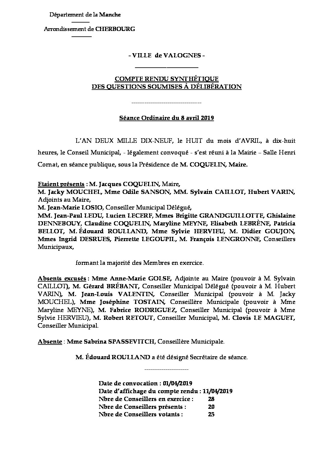 Compte-rendu synthétique du CM du 8 avril 2019 - Compte-rendu synthétique des questions soumises à délibération lors de la séance du Conseil Municipal du 8 avril 2019.