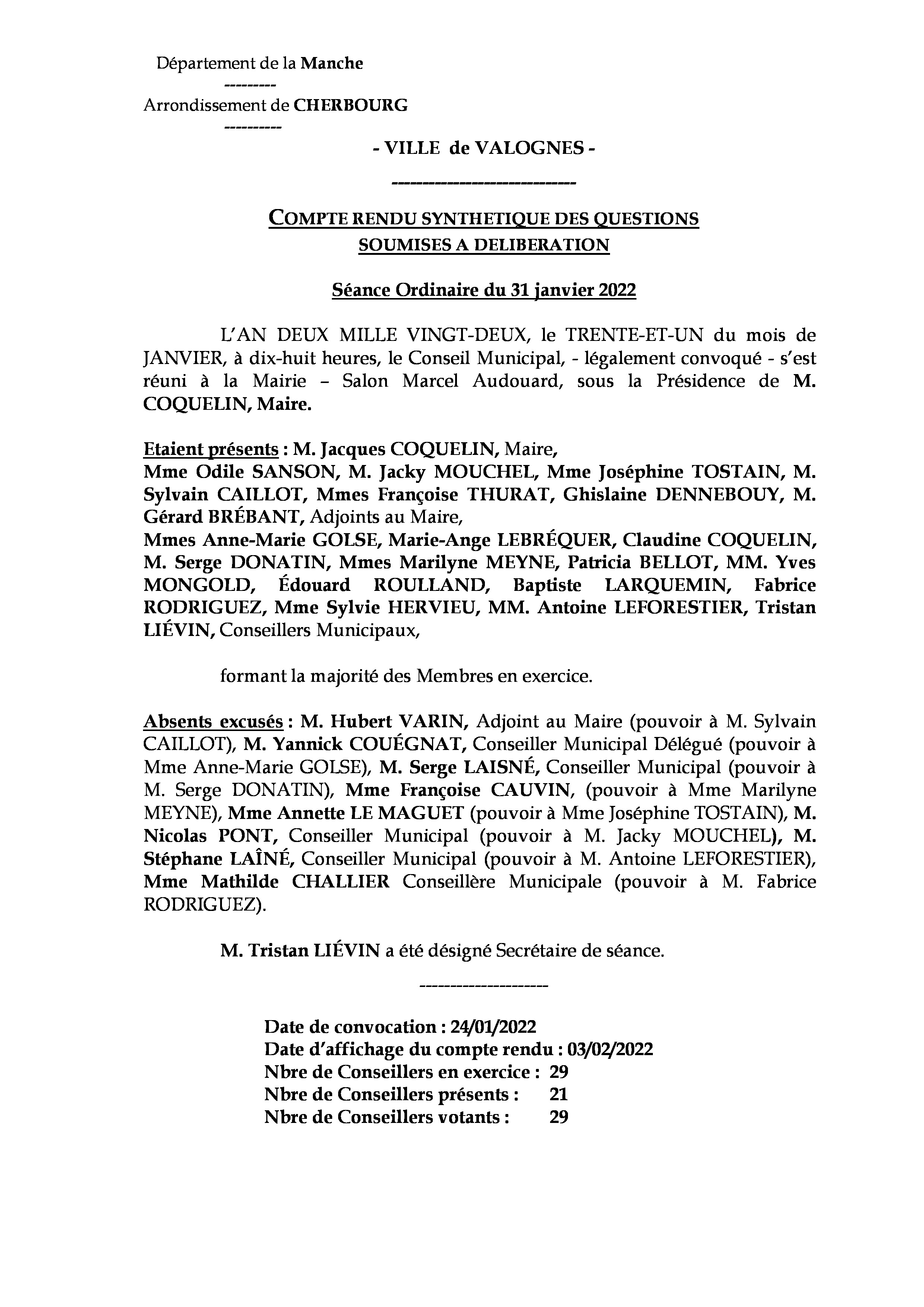 Compte rendu synthétique – réunion du Conseil Municipal du 31 janvier 2022 - Compte rendu synthétique des questions soumises à délibération lors de la réunion du Conseil Municipal du 31 janvier 2022. Compte rendu synthétique – réunion du Conseil Municipal du 31 janvier 2022 - Compte rendu synthétique des questions soumises à délibération lors de la réunion du Conseil Municipal du 31 janvier 2022.