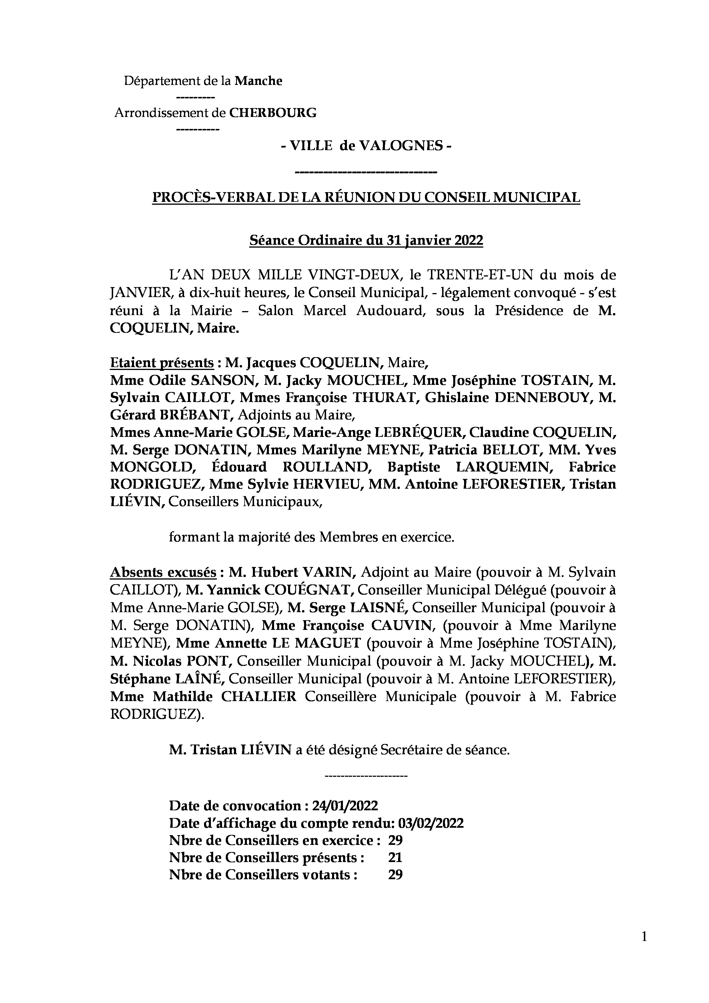 Procès-verbal réunion du Conseil Municipal du 31 01 22 - Procès-verbal de la réunion ordinaire du Conseil Municipal du lundi 31 janvier, approuvé à l Procès-verbal réunion du Conseil Municipal du 31 01 22 - Procès-verbal de la réunion ordinaire du Conseil Municipal du lundi 31 janvier, approuvé à l