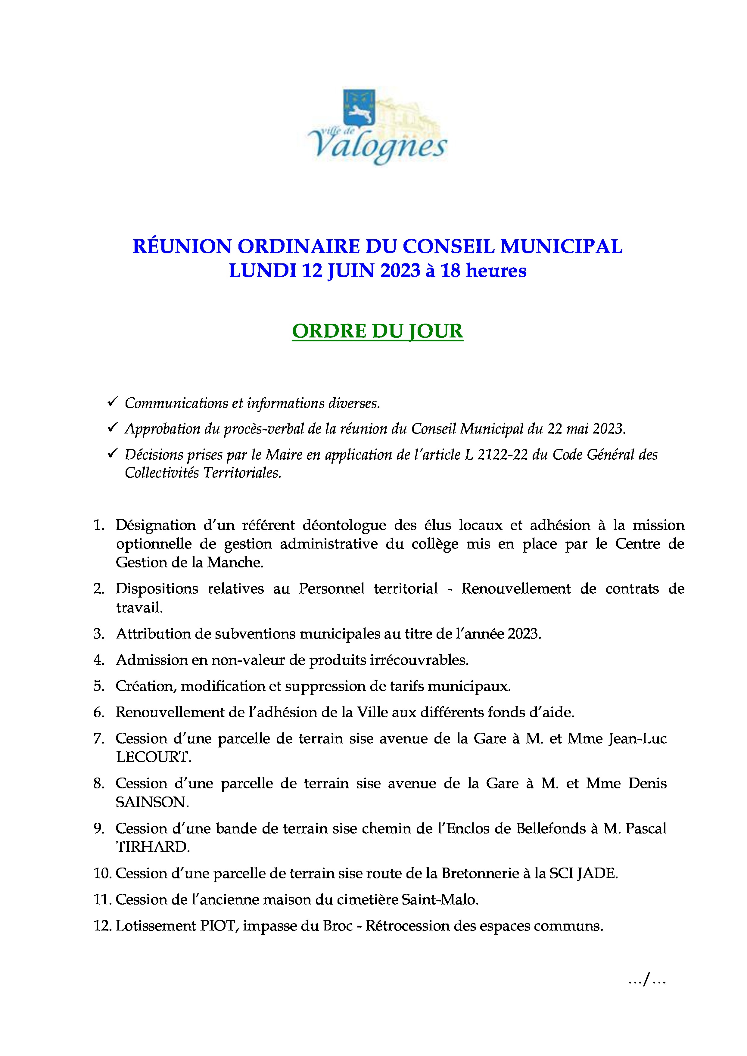 Prochaine réunion de Conseil Municipal - La prochaine réunion du Conseil Municipal aura lieu lundi 12 juin 2023 à 18 heures - salle Henri Cornat.
Ordre du jour annexé. Prochaine réunion de Conseil Municipal - La prochaine réunion du Conseil Municipal aura lieu lundi 12 juin 2023 à 18 heures - salle Henri Cornat.
Ordre du jour annexé.