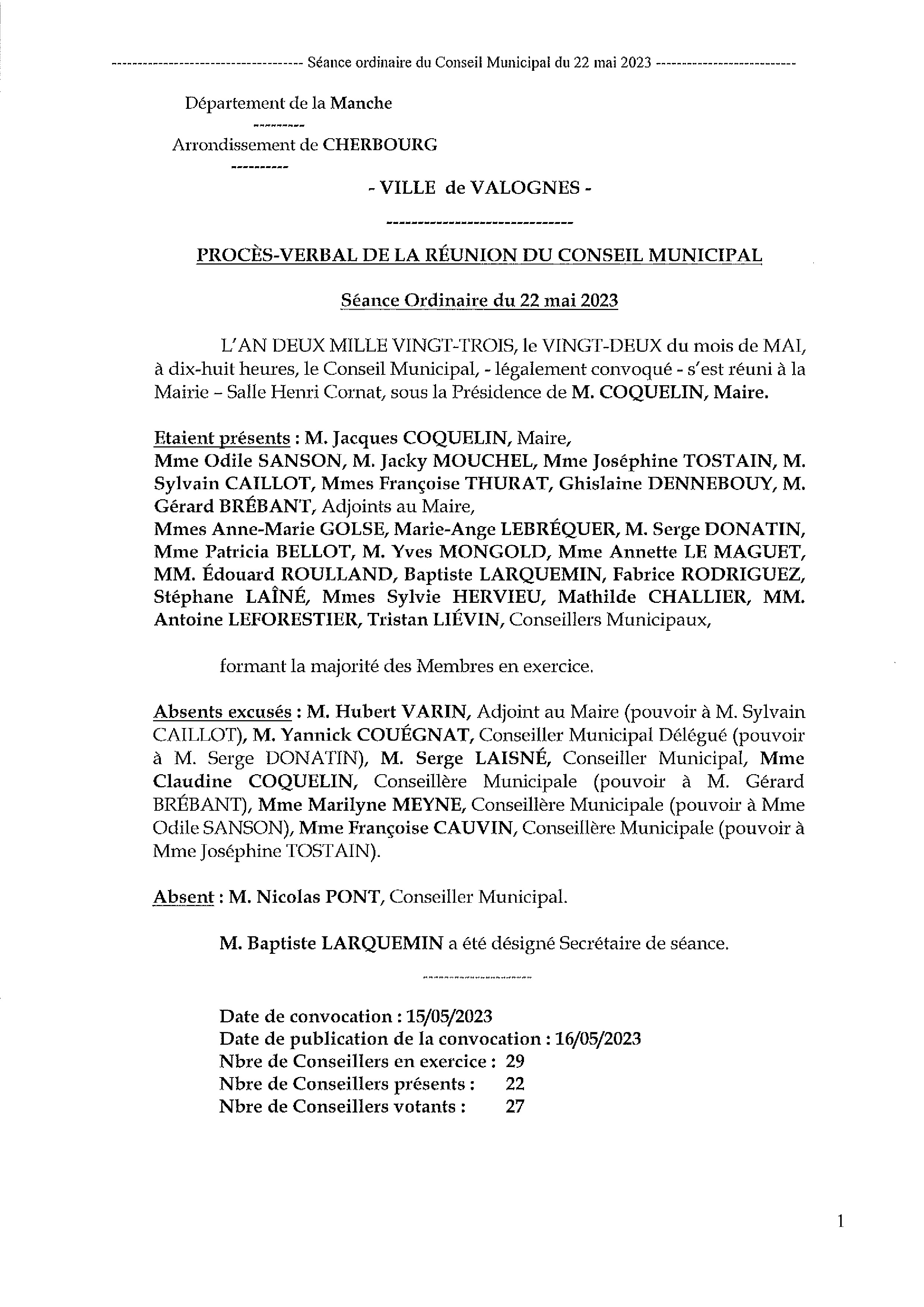 Procès-verbal 22 05 23 - Procès-verbal de la réunion du Conseil Municipal du 22 mai 2023, approuvé à l Procès-verbal 22 05 23 - Procès-verbal de la réunion du Conseil Municipal du 22 mai 2023, approuvé à l
